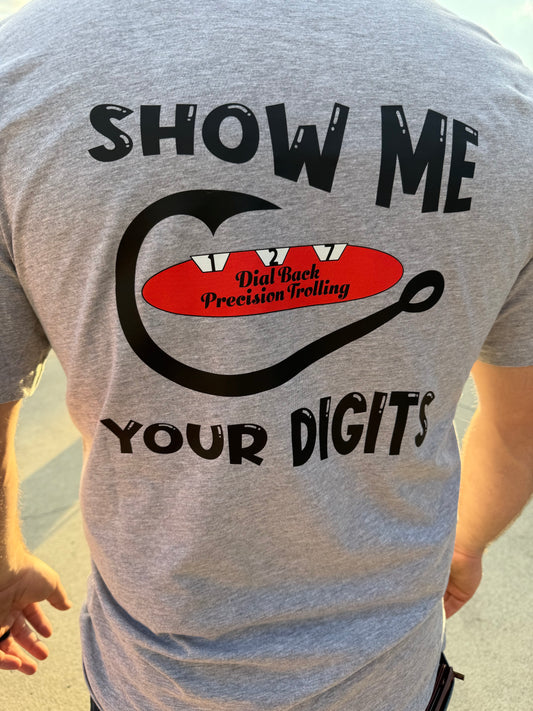 Show me your digits shirt